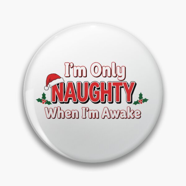 Item preview, Funny Christmas Design | I'm Only Naughty When I'm Awake designed and sold by DisignByPrince.