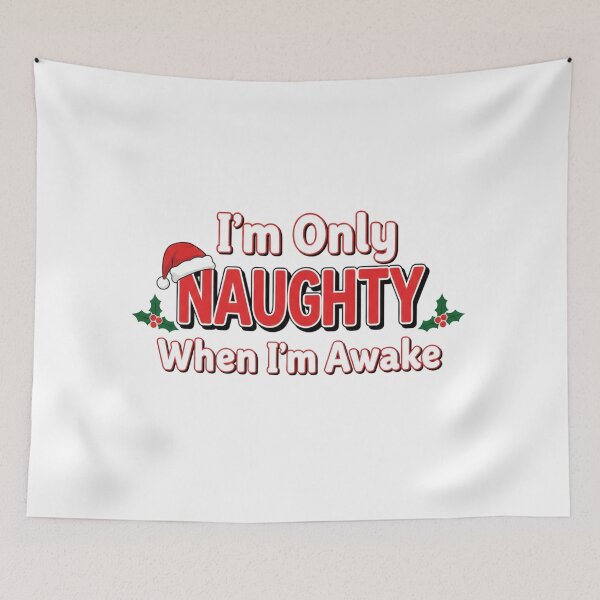 Item preview, Funny Christmas Design | I'm Only Naughty When I'm Awake designed and sold by DisignByPrince.