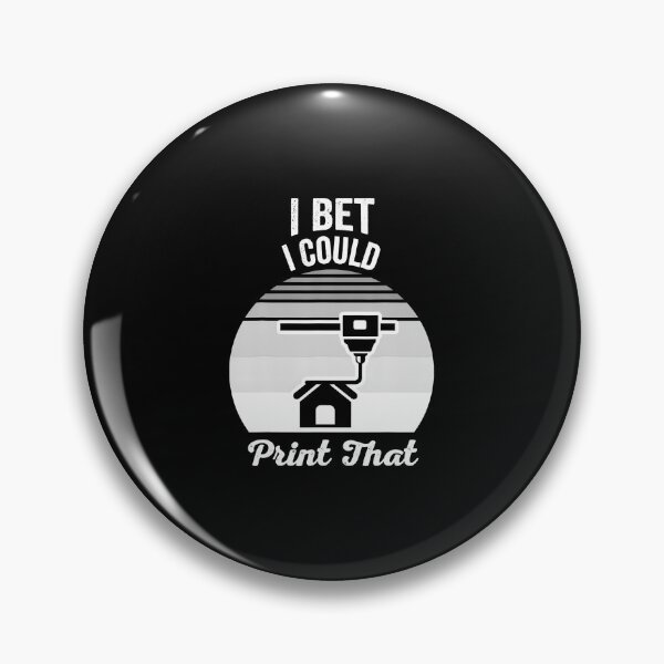 Item preview, I Bet I Could Print That 3D Printing designed and sold by TiffanyLucia.