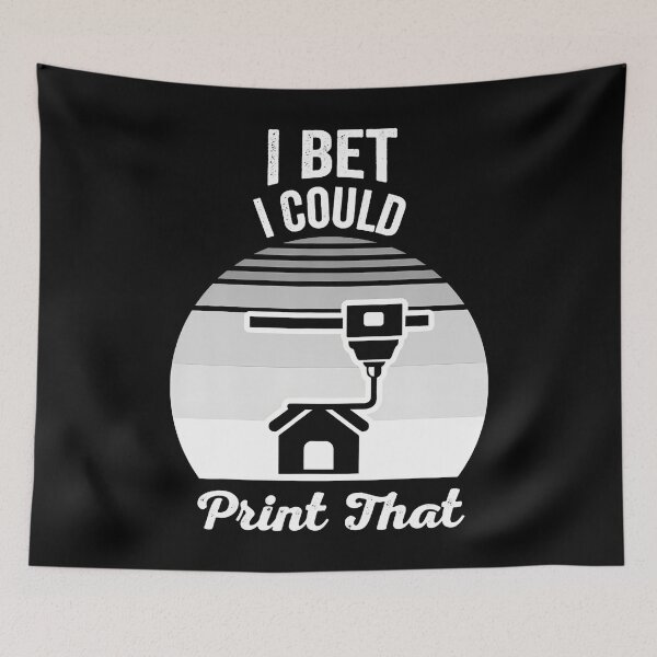 Item preview, I Bet I Could Print That 3D Printing designed and sold by TiffanyLucia.