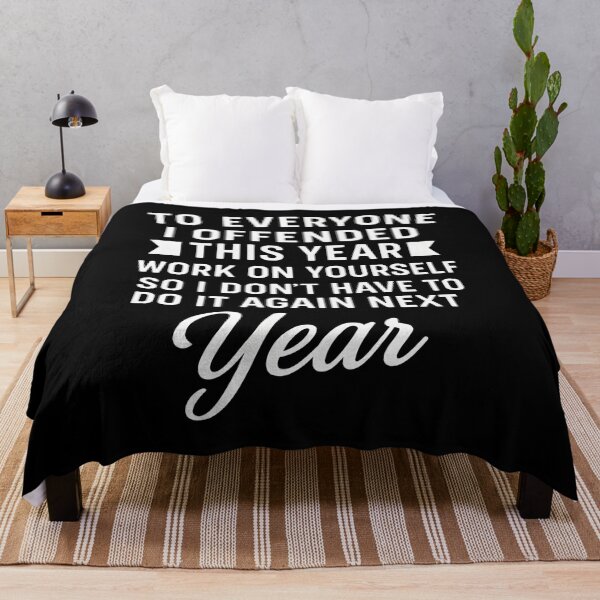 Item preview, To Everyone I Offended This Year Work On Your Self So I Don't Have To Do It Again designed and sold by hemagamo.