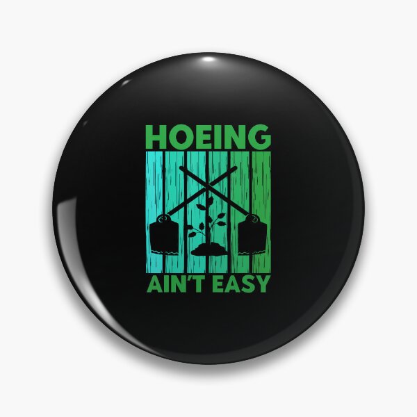 Item preview, Hoeing Ain't Easy Garden Lovers Gardeners Gardening designed and sold by VivanLaurel.