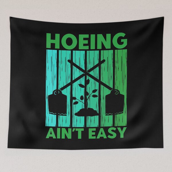 Item preview, Hoeing Ain't Easy Garden Lovers Gardeners Gardening designed and sold by VivanLaurel.