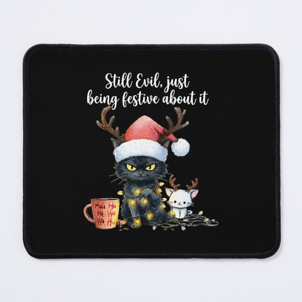 Item preview, Funny Still Evil Just Being Festive About It Cat Christmas  designed and sold by JEFDodsonArt.