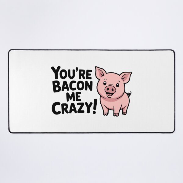 Item preview, You're Bacon Me Crazy! Cute Pig Pun designed and sold by PMCreative.