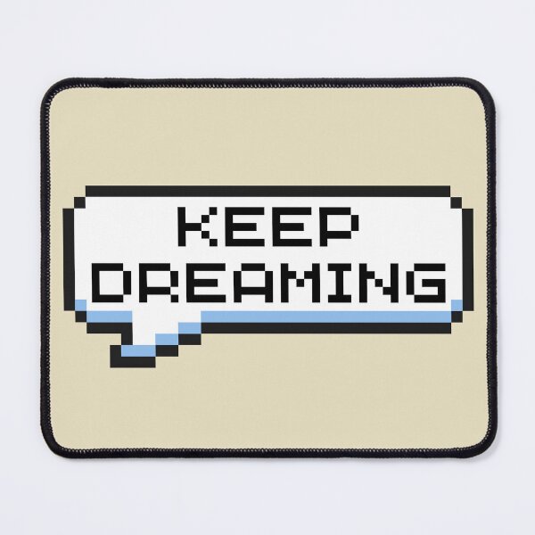 Item preview, Keep Dreaming Sticker designed and sold by Potato Quality Prints.