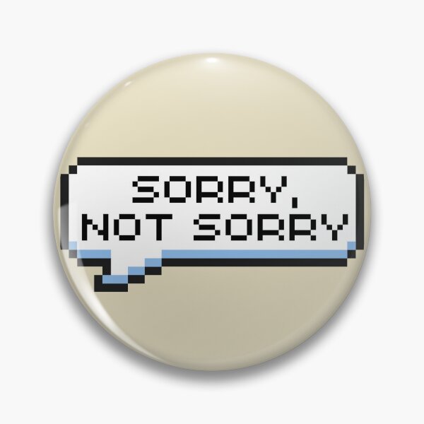 Item preview, Sorry, Not Sorry Sticker designed and sold by Potato Quality Prints.