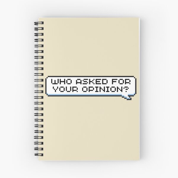 Item preview, Who Asked for Your Opinion? Sticker designed and sold by Potato Quality Prints.
