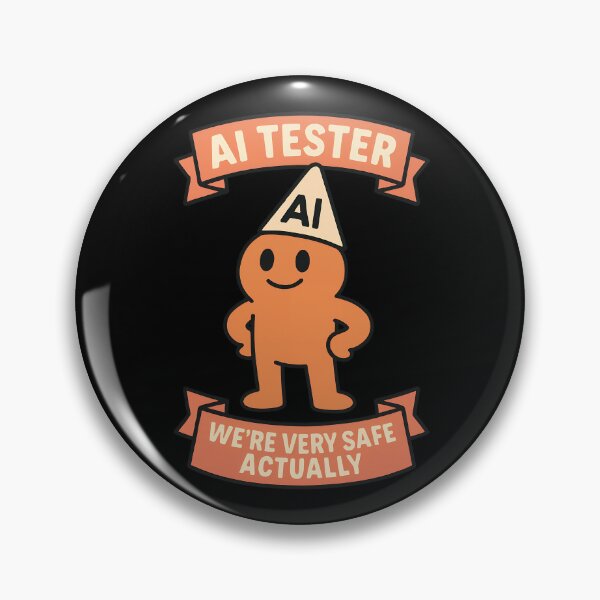 Item preview, AI Tester We’re Very Safe Actually Funny Tech Design designed and sold by TeeTimeTreasure.