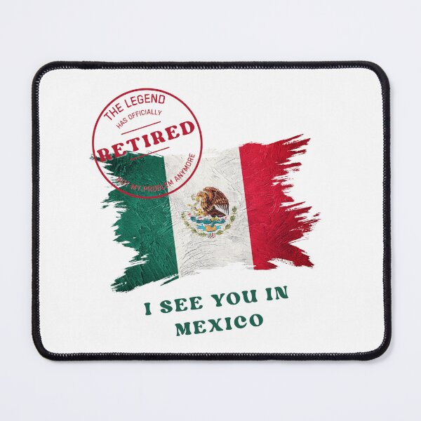 Item preview, Retirement funny design Legend Retired See you in Mexico designed and sold by TeeArtWorld.
