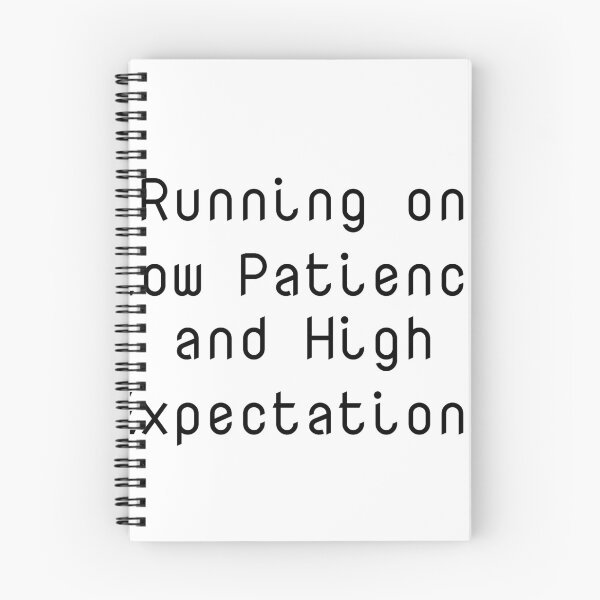 Item preview, Running on Low Patience and High Expectations designed and sold by Ninjacatoff.