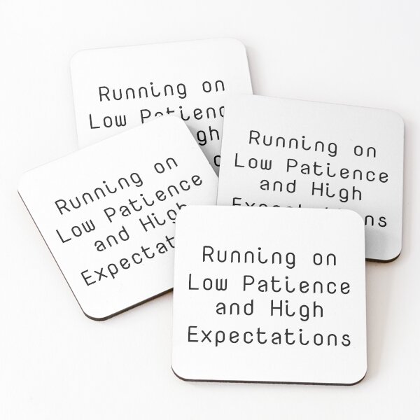 Item preview, Running on Low Patience and High Expectations designed and sold by Ninjacatoff.