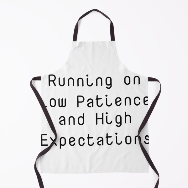 Item preview, Running on Low Patience and High Expectations designed and sold by Ninjacatoff.