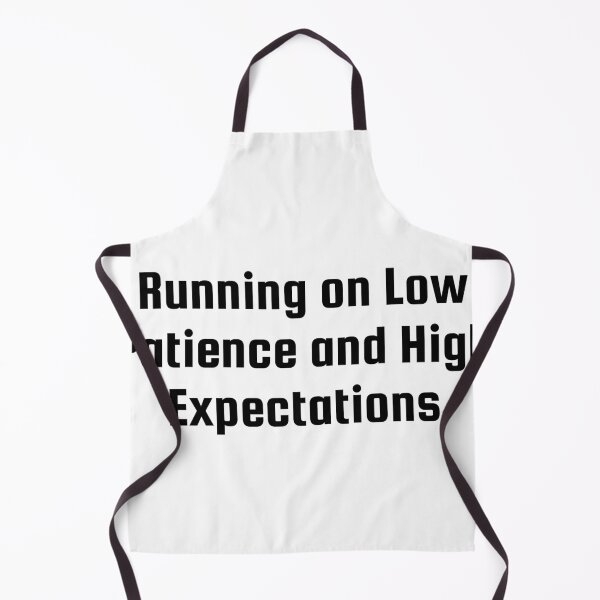 Item preview, Running on Low Patience and High Expectations designed and sold by Ninjacatoff.