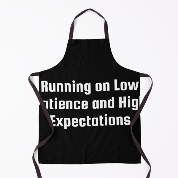 Item preview, Running on Low Patience and High Expectations designed and sold by Ninjacatoff.