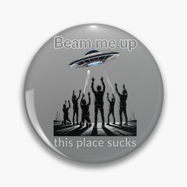 Item preview, Beam Me Up This Place Sucks designed and sold by Millsoft.