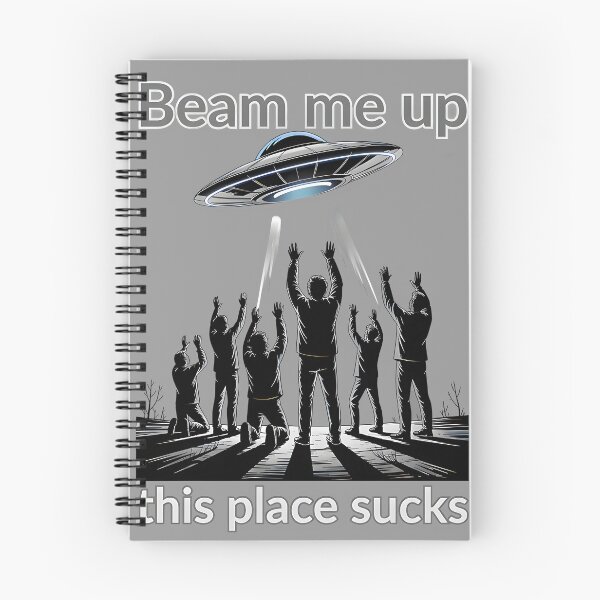 Artikelvorschau, Beam Me Up This Place Sucks entworfen und verkauft von Millsoft.