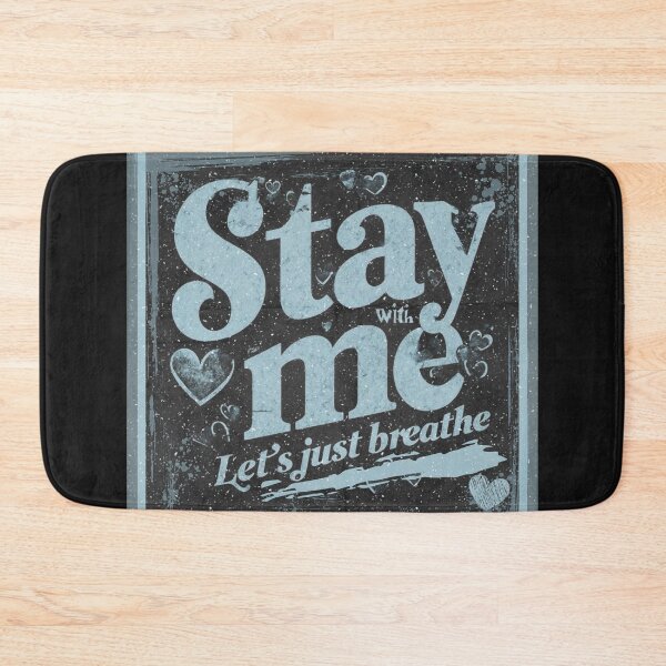 Item preview, Stay with me, let's just breathe designed and sold by Stefrait-7.