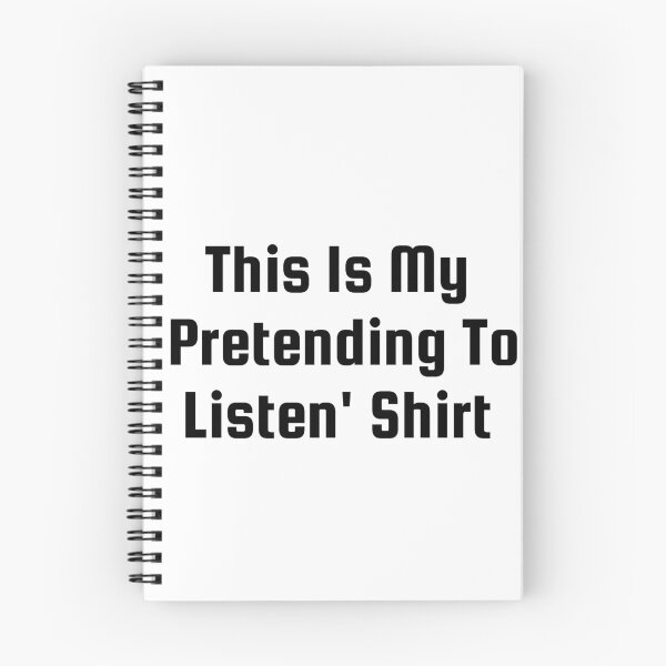 Item preview, This Is My ‘Pretending To Listen’ Shirt designed and sold by Ninjacatoff.