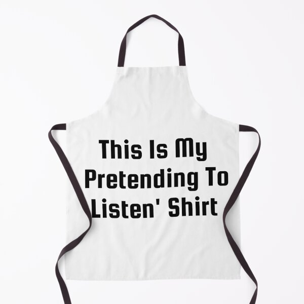 Item preview, This Is My ‘Pretending To Listen’ Shirt designed and sold by Ninjacatoff.