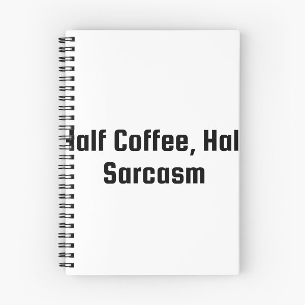 Item preview, Half Coffee, Half Sarcasm designed and sold by Ninjacatoff.