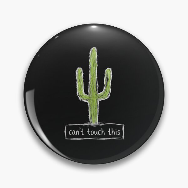 Item preview, Can't Touch This - Cactus Design designed and sold by yeahitwasme.