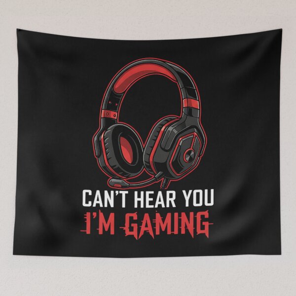 Item preview, I Can't Hear You I'm Gaming Funny Gamer Joke Video Game  designed and sold by clothesy7.