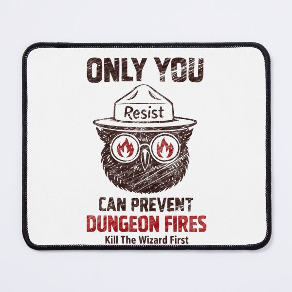 Item preview, Only You Can Prevent Dungeon Dragons Fires Owl Resist Chaotic Dice Energy designed and sold by SkeletonsDanger.