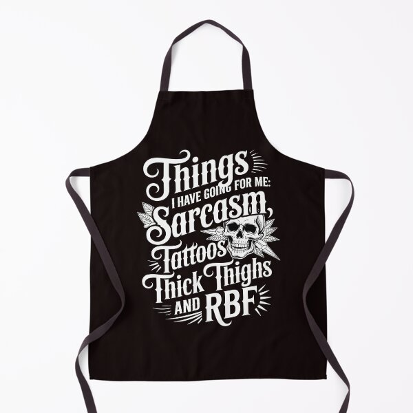 Item preview, Things I Have Going For Me Sarcasm Tattoos Thick Thighs – Humorous Attitude designed and sold by Redgiant87x.