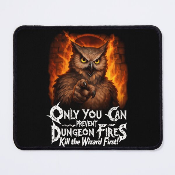 Item preview, Only You Can Prevent Dungeon Dragons Fires Owl Resist Wild Table Tales designed and sold by SkeletonsDanger.