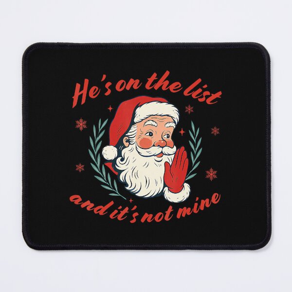 Item preview, Hes On The List Not Mine Santa Funny Christmas designed and sold by JEFDodsonArt.