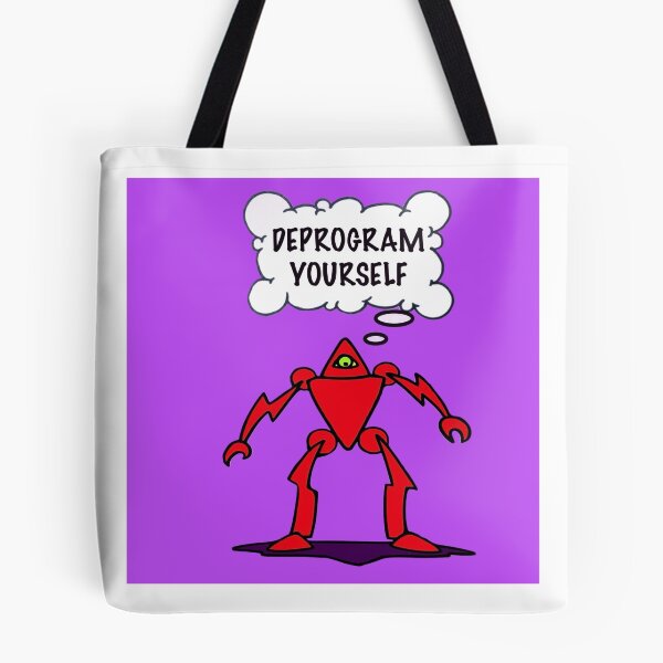 Item preview, DEPROGRAM yourself  designed and sold by Rolling Fool  London street  Art Style .