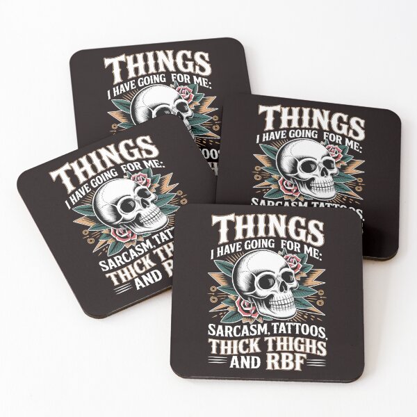 Item preview, Things I Have Going For Me Sarcasm Tattoos Thick Thighs – Skull Attitude Style designed and sold by Redgiant87x.
