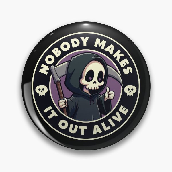 Item preview, Nobody makes it out alive designed and sold by PaulSDesign.