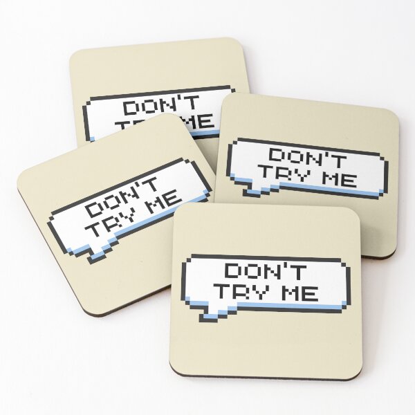 Item preview, Don't Try Me Sticker designed and sold by Potato Quality Prints.