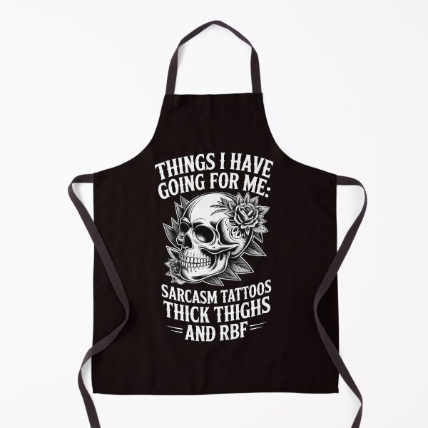 Item preview, Things I Have Going For Me Sarcasm Tattoos Thick Thighs – RBF Vibes designed and sold by Redgiant87x.