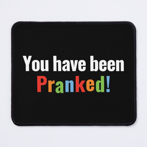 Item preview, You have been pranked designed and sold by Innet.