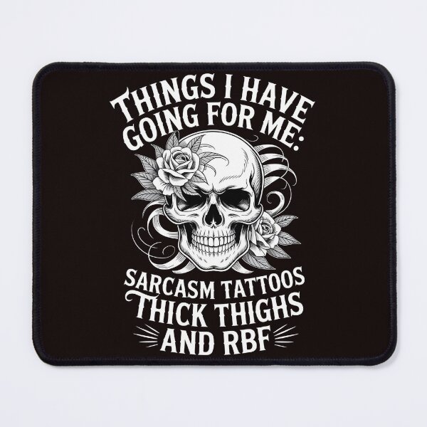 Item preview, Things I Have Going For Me Sarcasm Tattoos Thick Thighs – Funny Skull Design designed and sold by Redgiant87x.