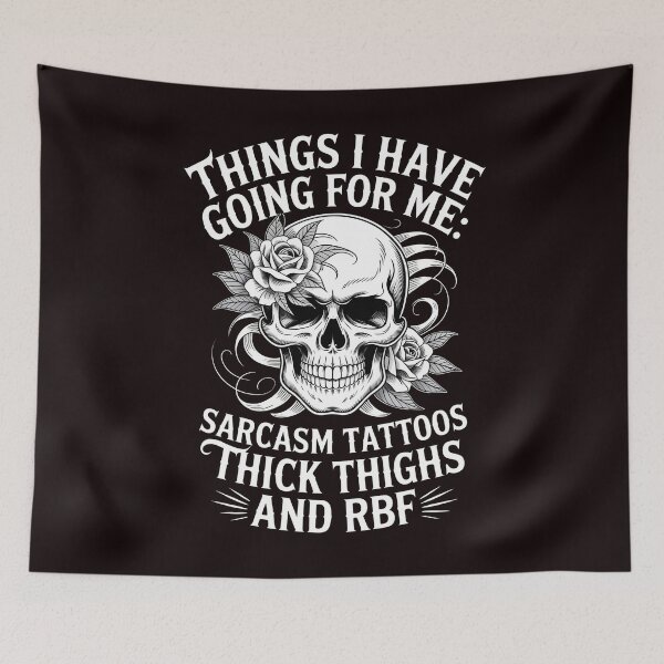 Item preview, Things I Have Going For Me Sarcasm Tattoos Thick Thighs – Funny Skull Design designed and sold by Redgiant87x.