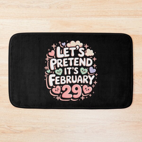Item preview, Lets Pretend It’s February 29 Cute Leap Day Romance Joke designed and sold by BunBuntheDog-.