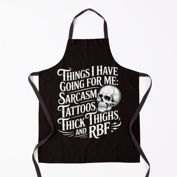Item preview, Things I Have Going For Me Sarcasm Tattoos Thick Thighs – Sarcastic Attitude designed and sold by Redgiant87x.