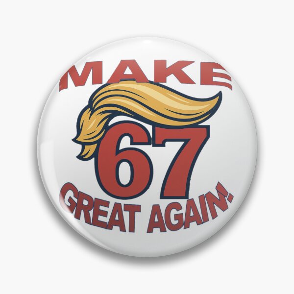 Item preview, Make 67 Great Again! designed and sold by CoffeemanMedia.