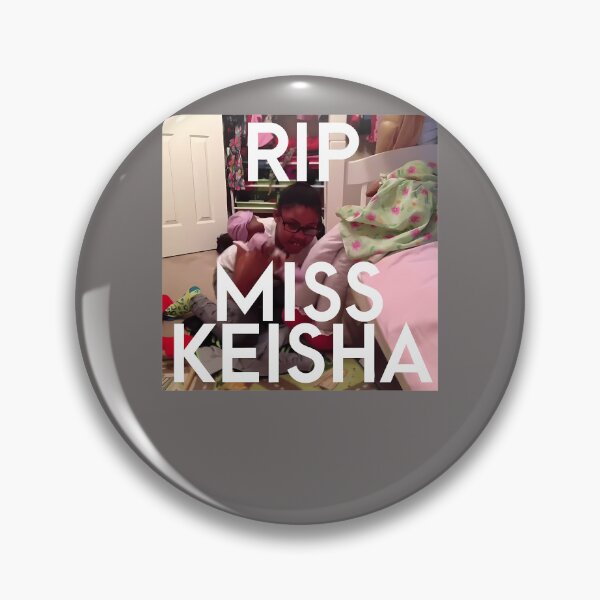 Item preview, RIP MISS KEISHA designed and sold by ZeinabtQuijano.