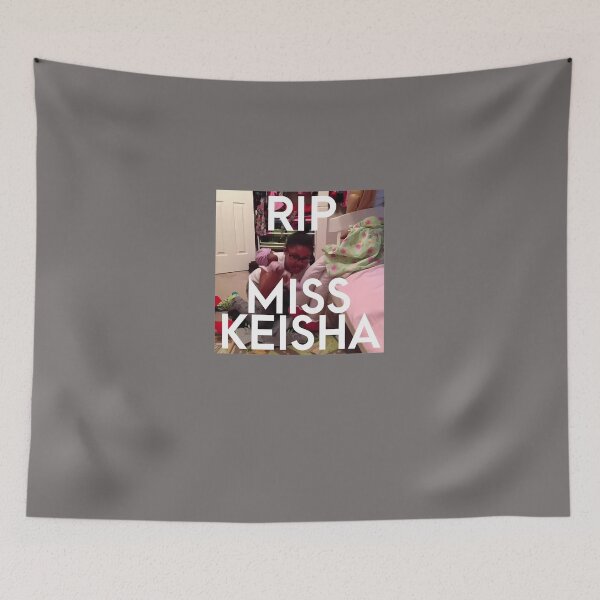 Item preview, RIP MISS KEISHA designed and sold by ZeinabtQuijano.