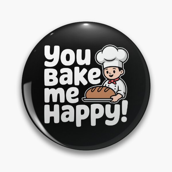 Item preview, You Bake Me Happy! Funny Bakers Pun designed and sold by PMCreative.