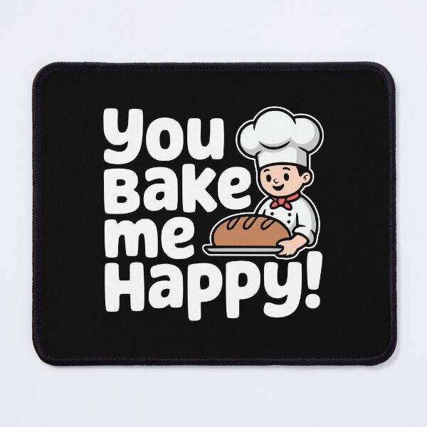 Item preview, You Bake Me Happy! Funny Bakers Pun designed and sold by PMCreative.