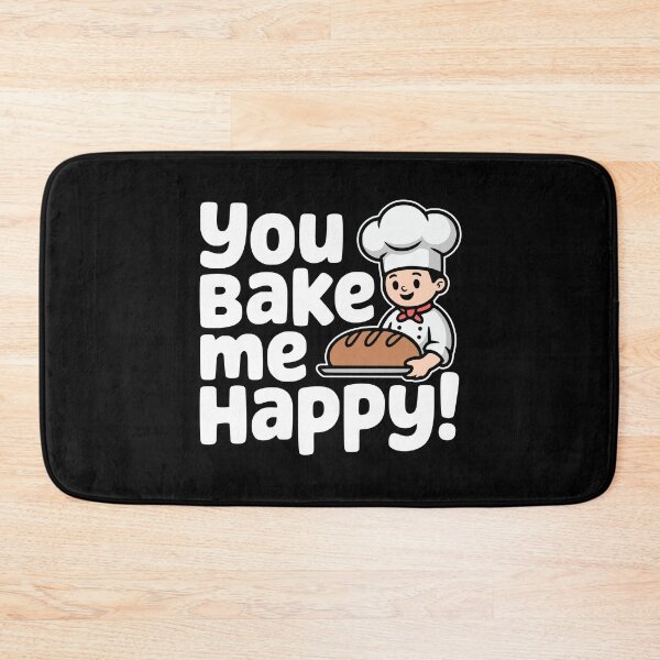 Item preview, You Bake Me Happy! Funny Bakers Pun designed and sold by PMCreative.