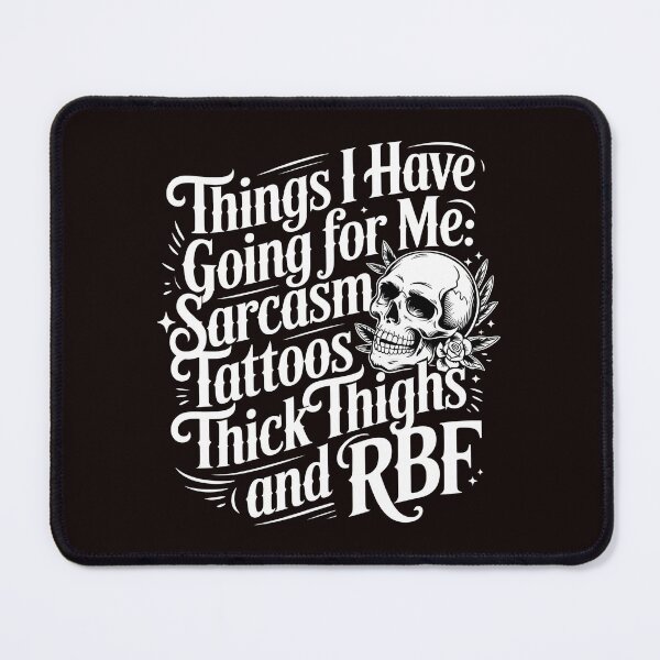 Item preview, Things I Have Going For Me Sarcasm Tattoos Thick Thighs – Rebel Skull Vibe designed and sold by Redgiant87x.