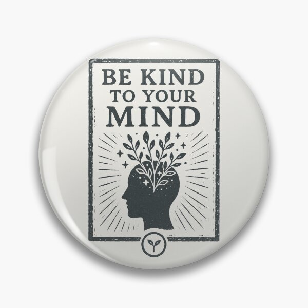 Item preview, Be Kind to Your Mind designed and sold by PrintSmithArt.