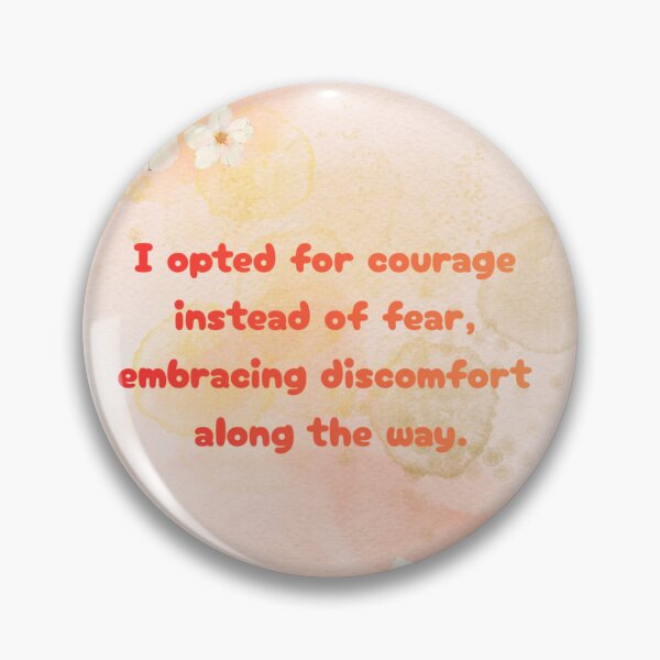 Item preview, I opted for courage instead of fear, embracing discomfort along the way. designed and sold by JACreationsShwe.